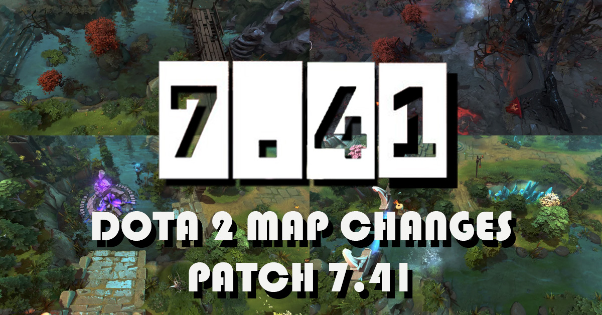 Dota 2 patch 7.41 map changes