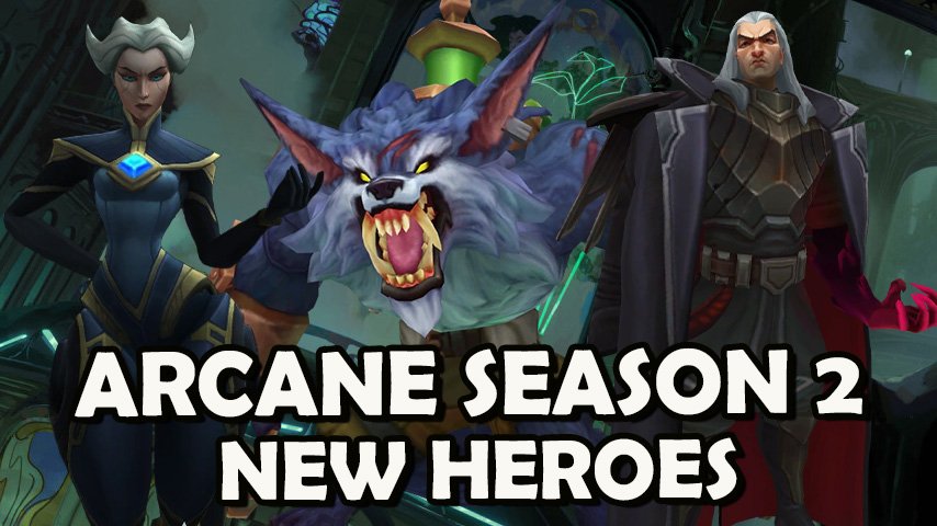 Arcane Season 2 новые герои