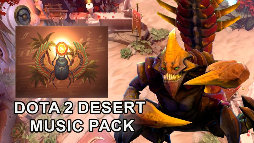 Desert Music Pack in Dota 2: Soundtracks with Eastern motifs and modern musical elements.
