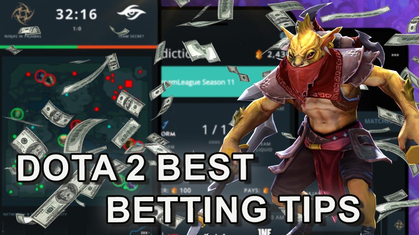 Dota 2 betting tips: Everything about betting strategies in Dota 2 and ...