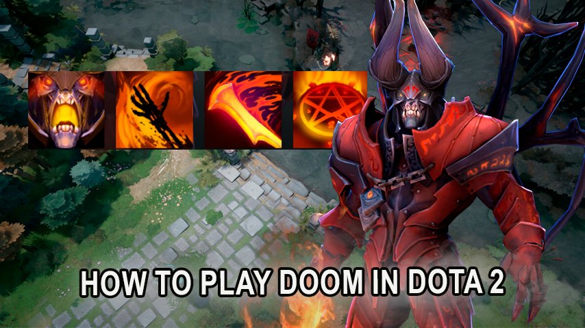 Dota 2 Doom Hero Guide: Everything You Need to Know to Play Doom ...