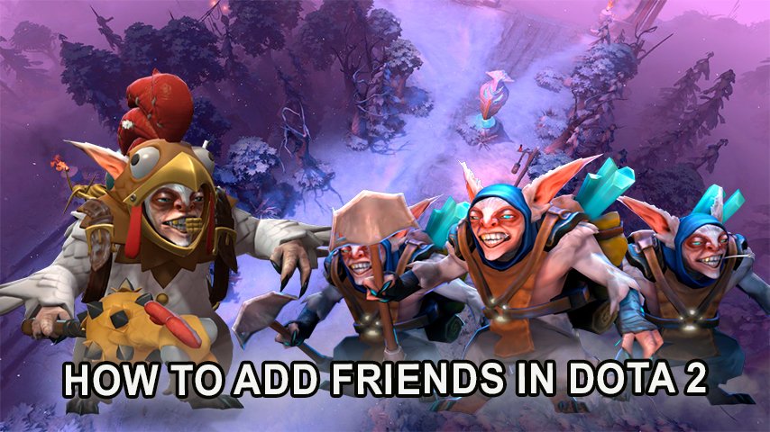 Adding friends in Dota 2 via Steam and in-game — step-by-step guide