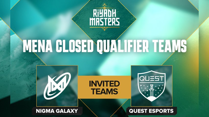 Nigma Galaxy и Quest Esports получили приглашения на закрытые квалификации Riyadh Masters MENA