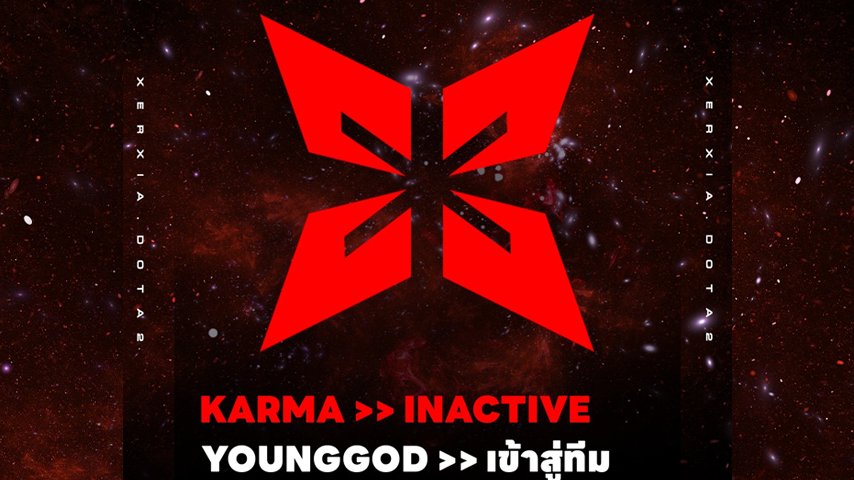 YoungGod joins XERXIA, Karma丶inactive